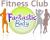 Club Fitness Fantastic Body